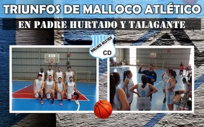 Grandes Triunfos del básquetbol malloquino en Padre Hurtado y Talagante